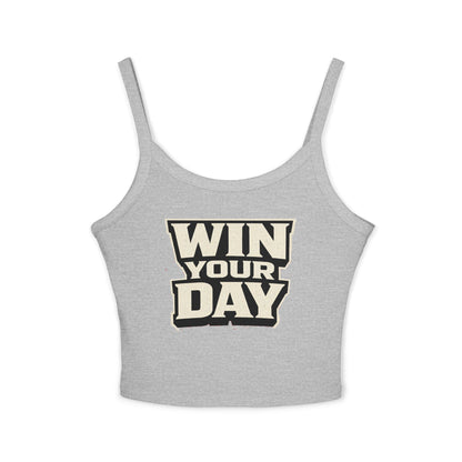 Win Your Day Tank Top — Women's Spaghetti Strap Crop